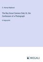 G. Harvey Ralphson: The Boy Scout Camera Club; Or, the Confession of a Photograph, Buch