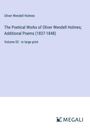 Oliver Wendell Holmes: The Poetical Works of Oliver Wendell Holmes; Additional Poems (1837-1848), Buch
