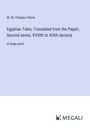 W. M. Flinders Petrie: Egyptian Tales; Translated from the Papyri, Second series, XVIIIth to XIXth dynasty, Buch