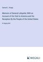 Samuel L. Knapp: Memoirs of General Lafayette; With an Account of His Visit to America and His Reception By the People of the United States, Buch