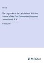 Ida Lee: The Logbooks of the Lady Nelson; With the Journal of Her First Commander Lieutenant James Grant, R. N, Buch