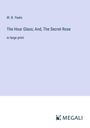 W. B. Yeats: The Hour Glass; And, The Secret Rose, Buch