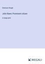 Emerson Hough: John Rawn; Prominent citizen, Buch