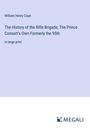 William Henry Cope: The History of the Rifle Brigade; The Prince Consort's Own Formerly the 95th, Buch