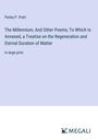 Parley P. Pratt: The Millennium, And Other Poems; To Which Is Annexed, a Treatise on the Regeneration and Eternal Duration of Matter, Buch