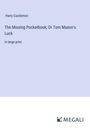 Harry Castlemon: The Missing Pocketbook; Or Tom Mason's Luck, Buch