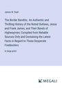 James W. Buel: The Border Bandits; An Authentic and Thrilling History of the Noted Outlaws, Jesse and Frank James, and Their Bands of Highwaymen; Compiled from Reliable Sources Only and Containing the Latest Facts in Regard to These Desperate Freebooters, Buch