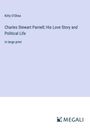 Kitty O'Shea: Charles Stewart Parnell; His Love Story and Political Life, Buch
