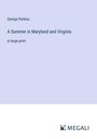 George Perkins: A Summer in Maryland and Virginia, Buch