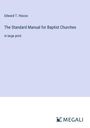 Edward T. Hiscox: The Standard Manual for Baptist Churches, Buch