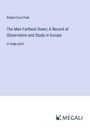 Robert Ezra Park: The Man Farthest Down; A Record of Observation and Study in Europe, Buch