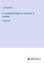 J. Ewing Ritchie: An Australian Ramble; Or, A Summer in Australia, Buch