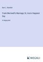 Burt L. Standish: Frank Merriwell's Marriage; Or, Inza's Happiest Day, Buch
