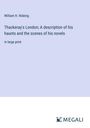 William H. Rideing: Thackeray's London; A description of his haunts and the scenes of his novels, Buch