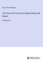 Victor Alvin Ketcham: The Theory And Practice of Argumentation and Debate, Buch