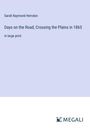 Sarah Raymond Herndon: Days on the Road; Crossing the Plains in 1865, Buch