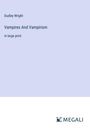 Dudley Wright: Vampires And Vampirism, Buch