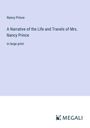 Nancy Prince: A Narrative of the Life and Travels of Mrs. Nancy Prince, Buch