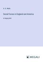 H. G. Wells: Social Forces in England and America, Buch