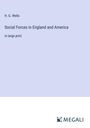 H. G. Wells: Social Forces in England and America, Buch