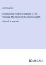 John Stoughton: Ecclesiastical History of England; In Five Volumes, The Church of the Commonwealth, Buch