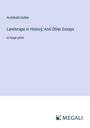 Archibald Geikie: Landscape in History; And Other Essays, Buch