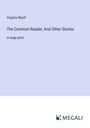 Virginia Woolf: The Common Reader; And Other Stories, Buch