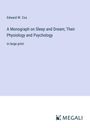 Edward W. Cox: A Monograph on Sleep and Dream; Their Physiology and Psychology, Buch