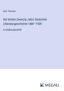Emil Thomas: Die letzten Zwanzig Jahre Deutscher Litteraturgeschichte 1880¿1900, Buch