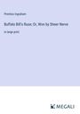 Prentiss Ingraham: Buffalo Bill's Ruse; Or, Won by Sheer Nerve, Buch