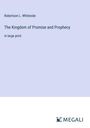 Robertson L. Whiteside: The Kingdom of Promise and Prophecy, Buch