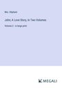 Oliphant: John; A Love Story, In Two Volumes, Buch