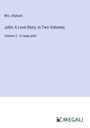 Oliphant: John; A Love Story, In Two Volumes, Buch