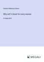 Horatio Robinson Storer: Why not? A book for every woman, Buch