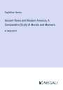 Guglielmo Ferrero: Ancient Rome and Modern America; A Comparative Study of Morals and Manners, Buch