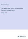 R. Vashon Rogers: The Law of Hotel Life; Or, the Wrongs and Rights of Host and Guest, Buch