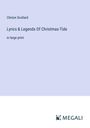 Clinton Scollard: Lyrics & Legends Of Christmas-Tide, Buch