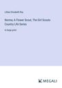 Lillian Elizabeth Roy: Norma; A Flower Scout, The Girl Scouts Country Life Series, Buch