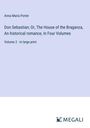 Anna Maria Porter: Don Sebastian; Or, The House of the Braganza, An historical romance, In Four Volumes, Buch