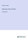 Henry B. James: Memories of the Civil War, Buch
