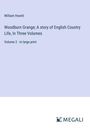 William Howitt: Woodburn Grange; A story of English Country Life, In Three Volumes, Buch