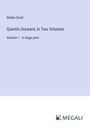 Walter Scott: Quentin Durward; In Two Volumes, Buch