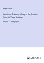 Wilkie Collins: Heart and Science; A Story of the Present Time, In Three Volumes, Buch