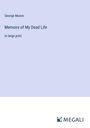 George Moore: Memoirs of My Dead Life, Buch