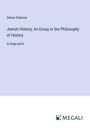 Simon Dubnow: Jewish History; An Essay in the Philosophy of History, Buch