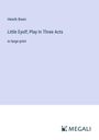 Henrik Ibsen: Little Eyolf; Play In Three Acts, Buch