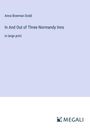 Anna Bowman Dodd: In And Out of Three Normandy Inns, Buch