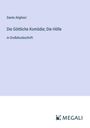 Dante Alighieri: Die Göttliche Komödie; Die Hölle, Buch