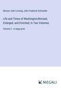 Benson John Lossing: Life and Times of Washington;Revised, Enlarged, and Enriched, In Two Volumes, Buch