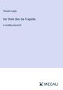 Theodor Lipps: Der Streit über die Tragödie, Buch